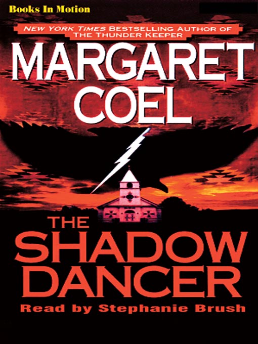 Title details for The Shadow Dancer by Margaret Coel - Wait list